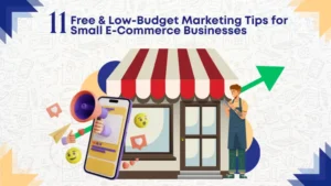 11 Free Marketing Tips for Small E-Commerce Businesses