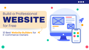 Build a Professional E-commerce Website for Free