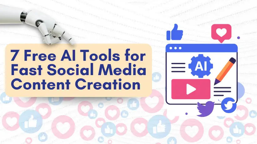 7 Free AI Tools for Fast Social Media Content Creation and Growth